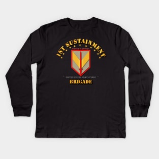 SSI - 1st Sustainment Brigade - Sustain to Victory Kids Long Sleeve T-Shirt